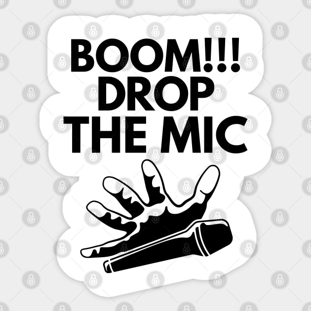 Boom!! Drop the mic! Sticker by mksjr